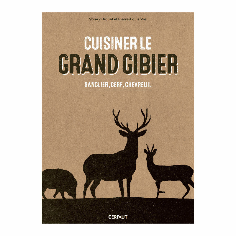 Livre de recettes : cuisiner le grand gibier au quotidien