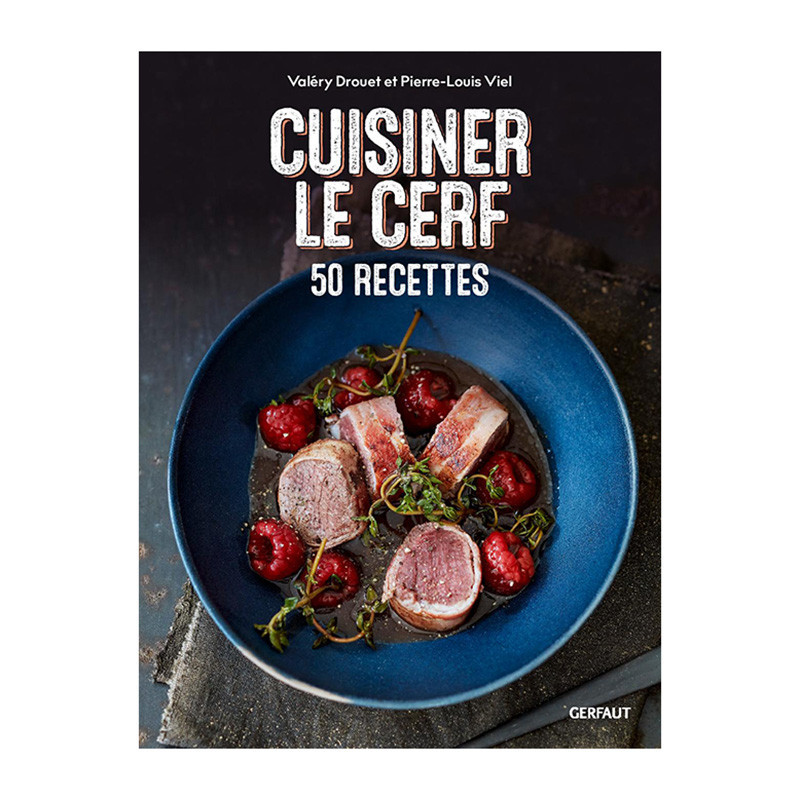 Cuisiner le cerf : recettes et guide de préparation du gibier