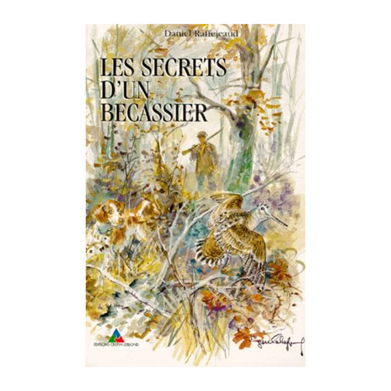 Les secrets d'un bécassier : Le guide ultime pour la chasse