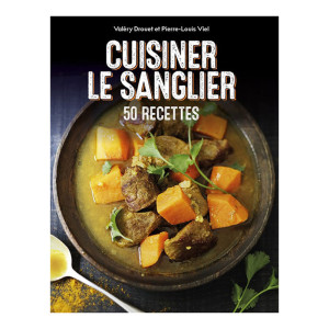 Livre Cuisiner le sanglier : recettes de gibier sauvage