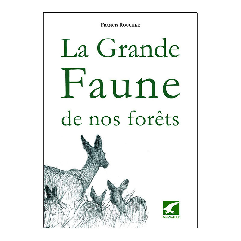 La grande faune de nos forêts | Guide du chasseur